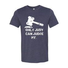 Load image into Gallery viewer, Only Judy Can Judge Me