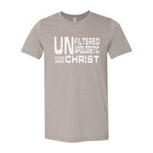 Load image into Gallery viewer, Unfiltered Unapologetic For Christ