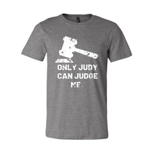 Load image into Gallery viewer, Only Judy Can Judge Me