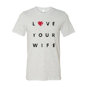 Love Your Wife