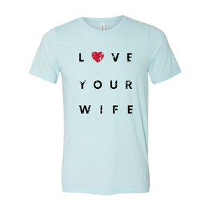 Love Your Wife