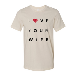 Love Your Wife